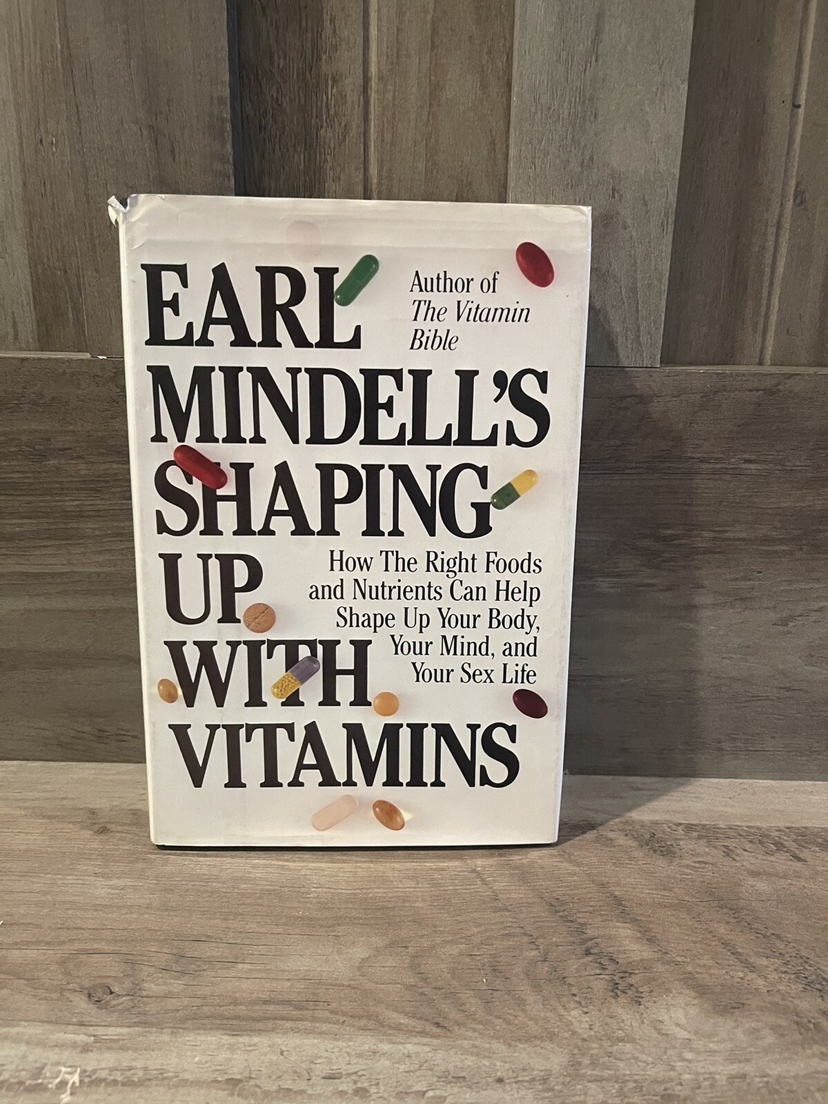 EARL MINDELL&rsquo;S SHAPING UP WITH VITAMINS by Earl Mindell (1ST EDITION – 1ST PRINT