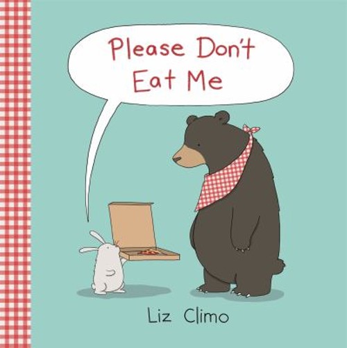 Please Don&rsquo;t Eat Me Hardcover Liz Climo