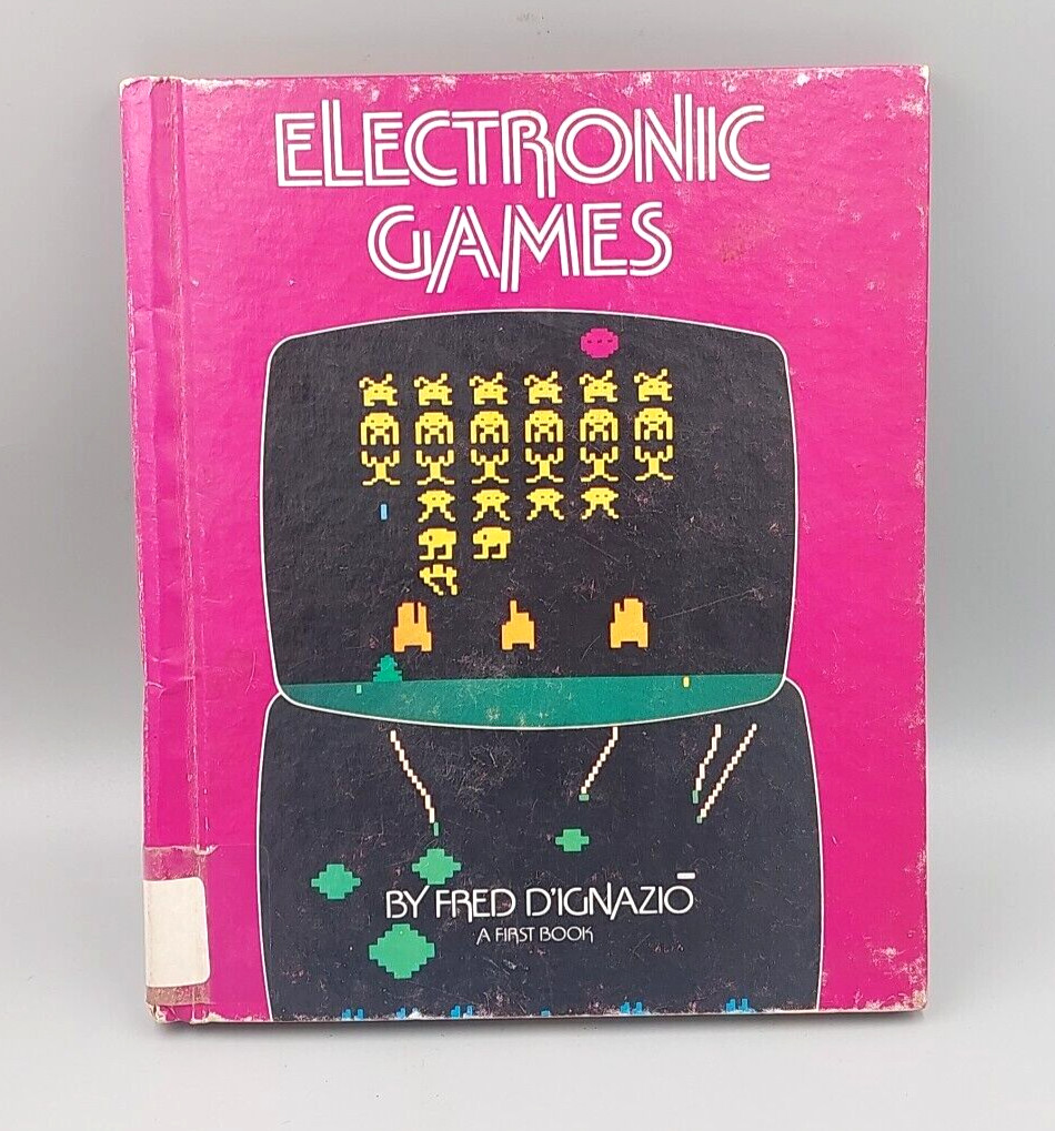 electronic games by Fred D&rsquo;ignazio A First Book Vintage Video Gaming Retro 1982