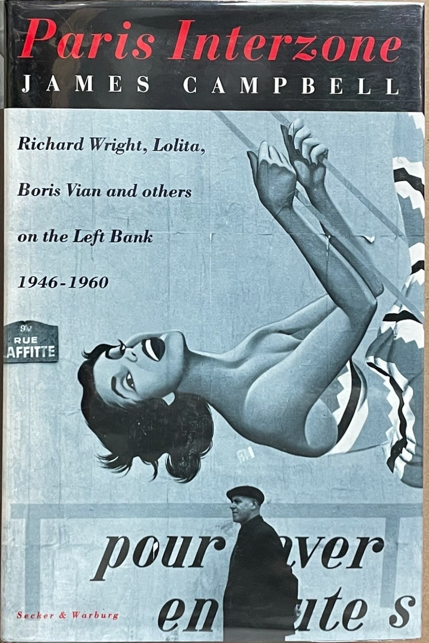 Paris Interzone: Richard Wright, Lolita… on the Left Bank / Campbell HC 1994 V