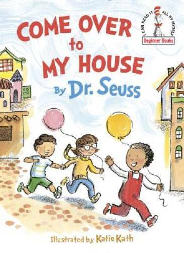 Come Over to My House (Beginner Books(R)) – Hardcover By Seuss, Dr. – VERY GOOD