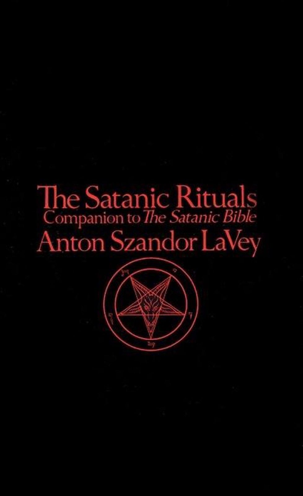 Satanic Rituals: Companion to the « Satanic Bible » by Anton Szandor Lavey (Englis