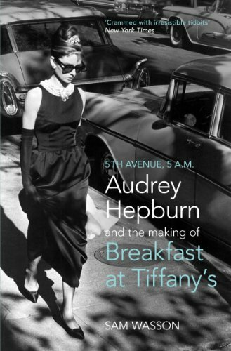 Fifth Avenue, 5 A.M.: Audrey Hepburn in Breakfast at Tiffany&rsquo;s by Wasson, Sam