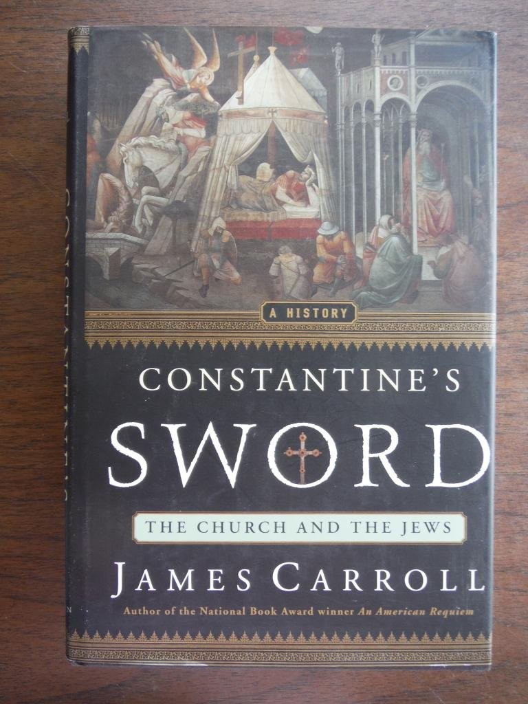 Constantine&rsquo;s Sword: The Church and the Jews