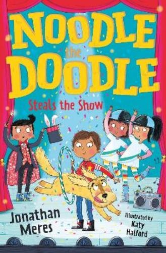 Jonathan Meres Noodle the Doodle Steals the Show (Paperback) Noodle the Doodle