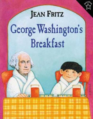 George Washington&rsquo;s Breakfast – Paperback By Fritz, Jean – GOOD