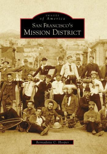 San Francisco&rsquo;s Mission District (Images of America), Hooper, Bernadette C. Book