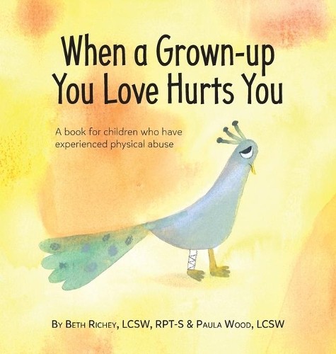 Beth Richey Paula Wood When a Grown-up You Love Hurts You (Hardback) (UK IMPORT)