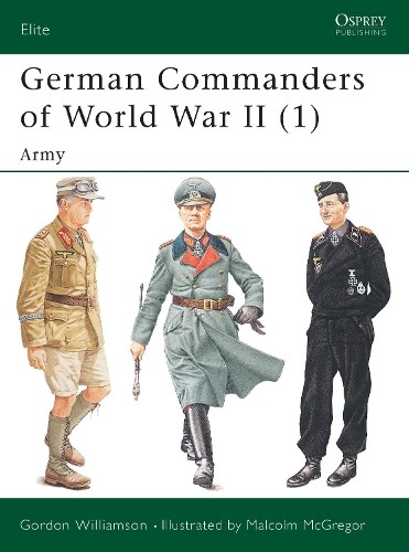 Gordon Williamson German Commanders of World War II (1) (Paperback) Elite