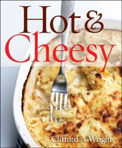 Hot Cheesy – Paperback By Wright, Clifford A – GOOD