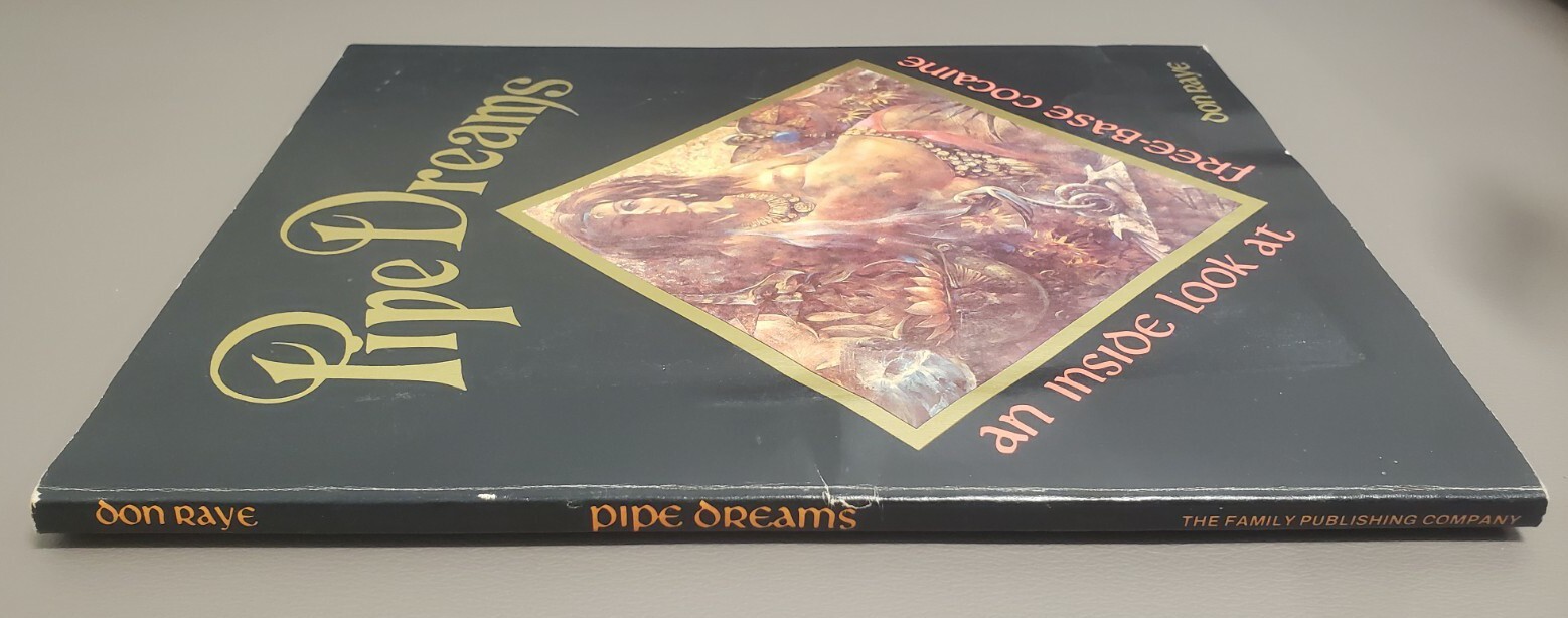Pipe dreams: An inside look at free-base cocaine Paperback Book 1980 Don RAYE