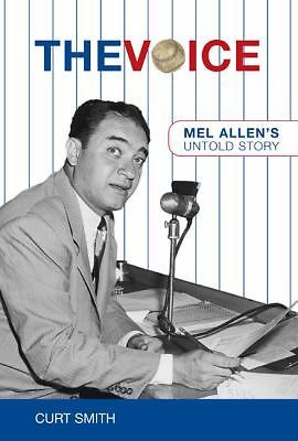 The Voice: Mel Allen&rsquo;s Untold Story – 9781599210940, hardcover, Curt Smith
