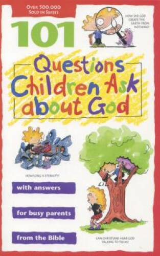 101 Questions Children Ask about God (Questions Children Ask) – VERY GOOD