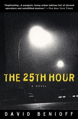The 25th Hour: A Novel by Benioff, David