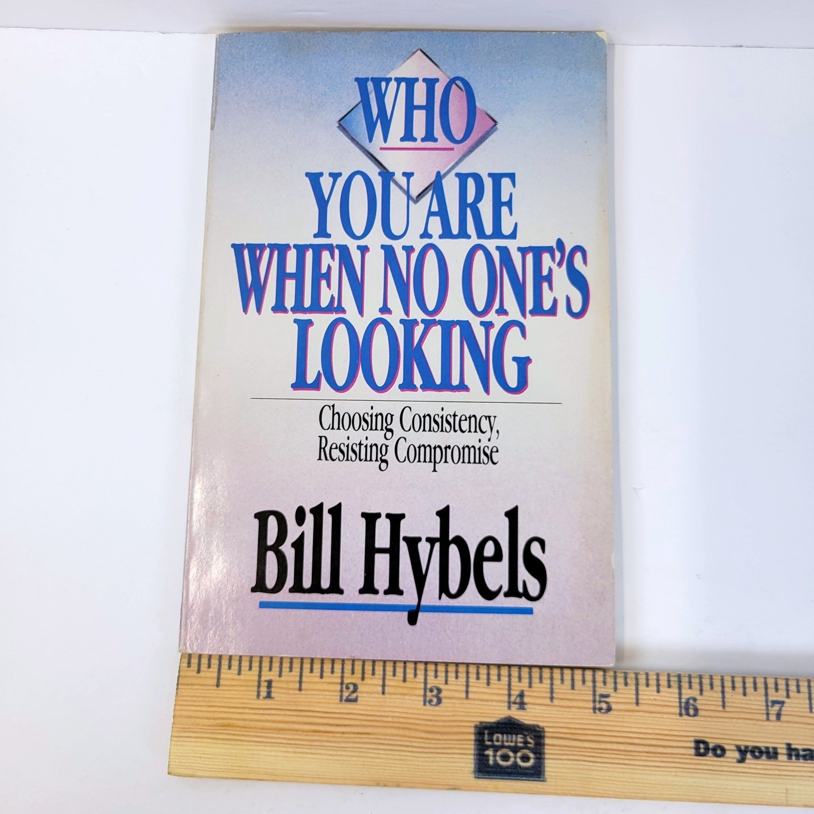 Who You Are When No One&rsquo;s Looking Bill Hybels Book InterVarsity Press