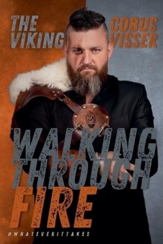 Cobus Visser Walking Through Fire (Paperback) (UK IMPORT)