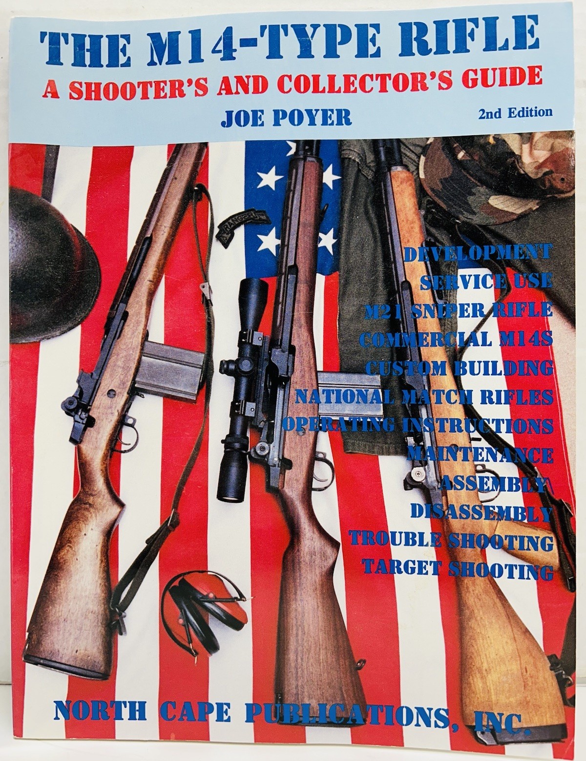 THE M14-TYPE RIFLE A Shooter&rsquo;s & Collector&rsquo;s Guide to Guns by Joe Poyer 1997 2nd