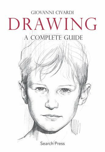 Drawing: A Complete Guide (Art of Drawing) by Civardi, Giovanni 1844485080 The