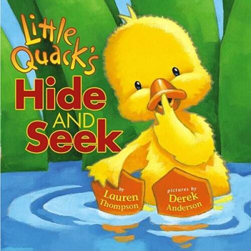 Little Quack&rsquo;s Hide and Seek – Board book By Lauren Thompson – VERY GOOD