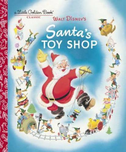 Santa&rsquo;s Toy Shop (Disney) (Little Golden Book) – Hardcover – GOOD