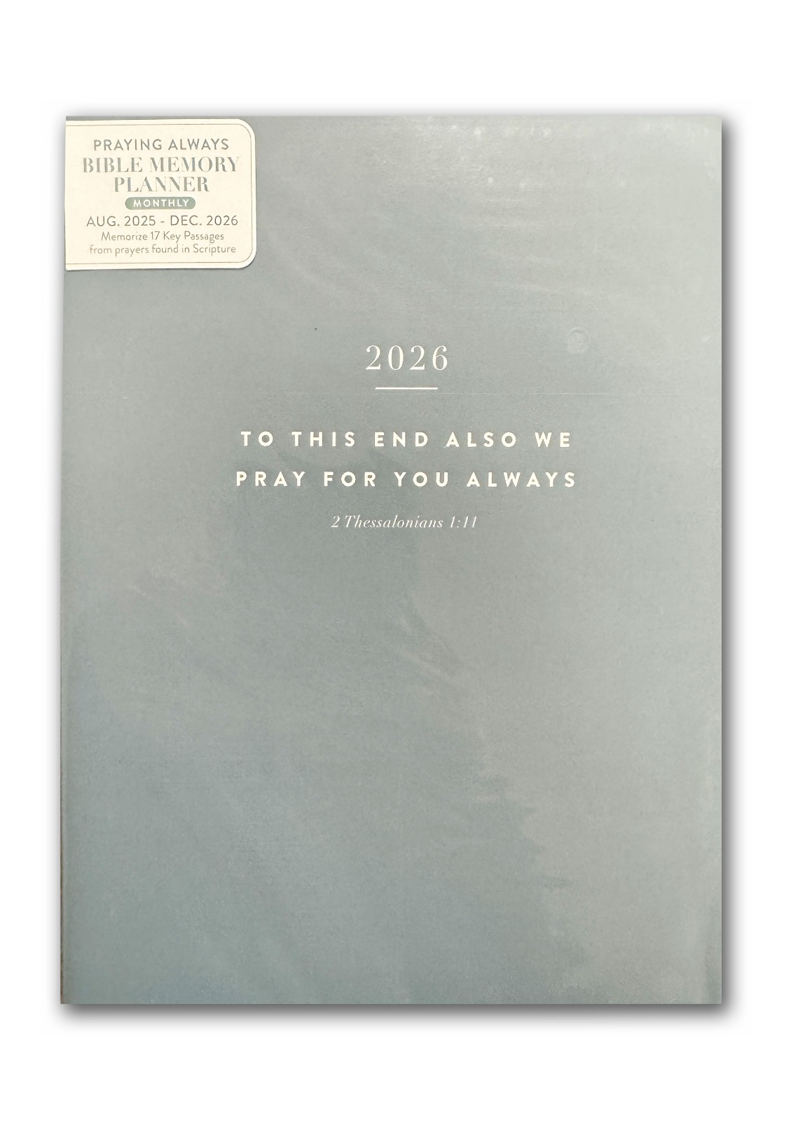 2026 « Praying Always » 17-Month Day Planner – OCEAN GREY (Sep 2025 – Dec 2026)