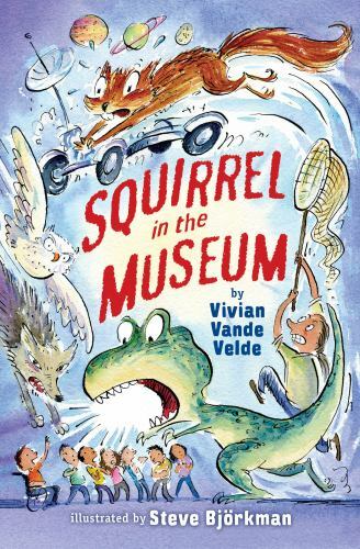 Squirrel in the Museum, Paperback by Vande Velde, Vivian; Björkman, Steve (IL…