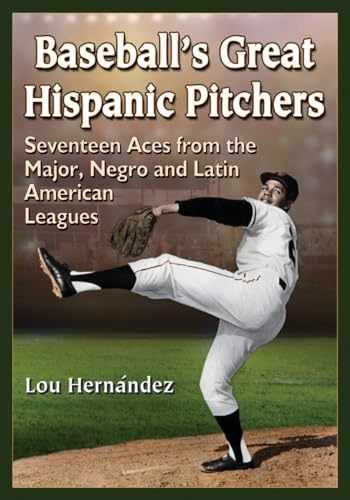 Baseball&rsquo;s Great Hispanic Pitchers: – Paperback, by Hernández Lou – Very Good b