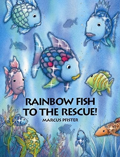 Rainbow Fish to the Rescue! by Marcus Pfister (1999-01-26)