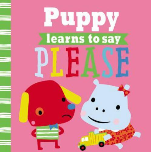 Playdate Pals Puppy Learns to Say Please by Make Believe Ideas Ltd