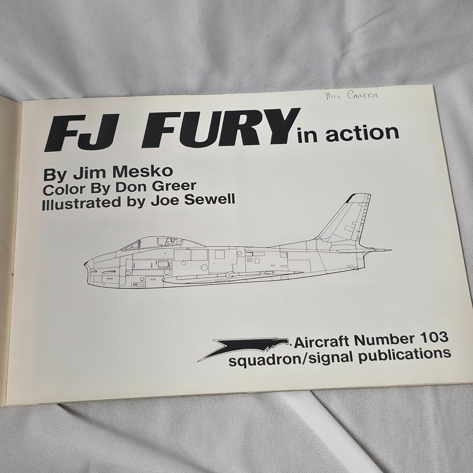 FJ Fury in Action Aircraft Number 103 Squadron/Signal Publications Book
