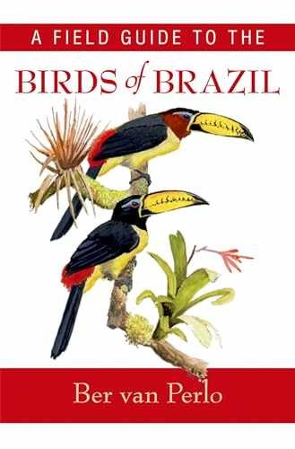 A Field Guide to the Birds of Brazil – Paperback, by van Perlo Ber – Very Good