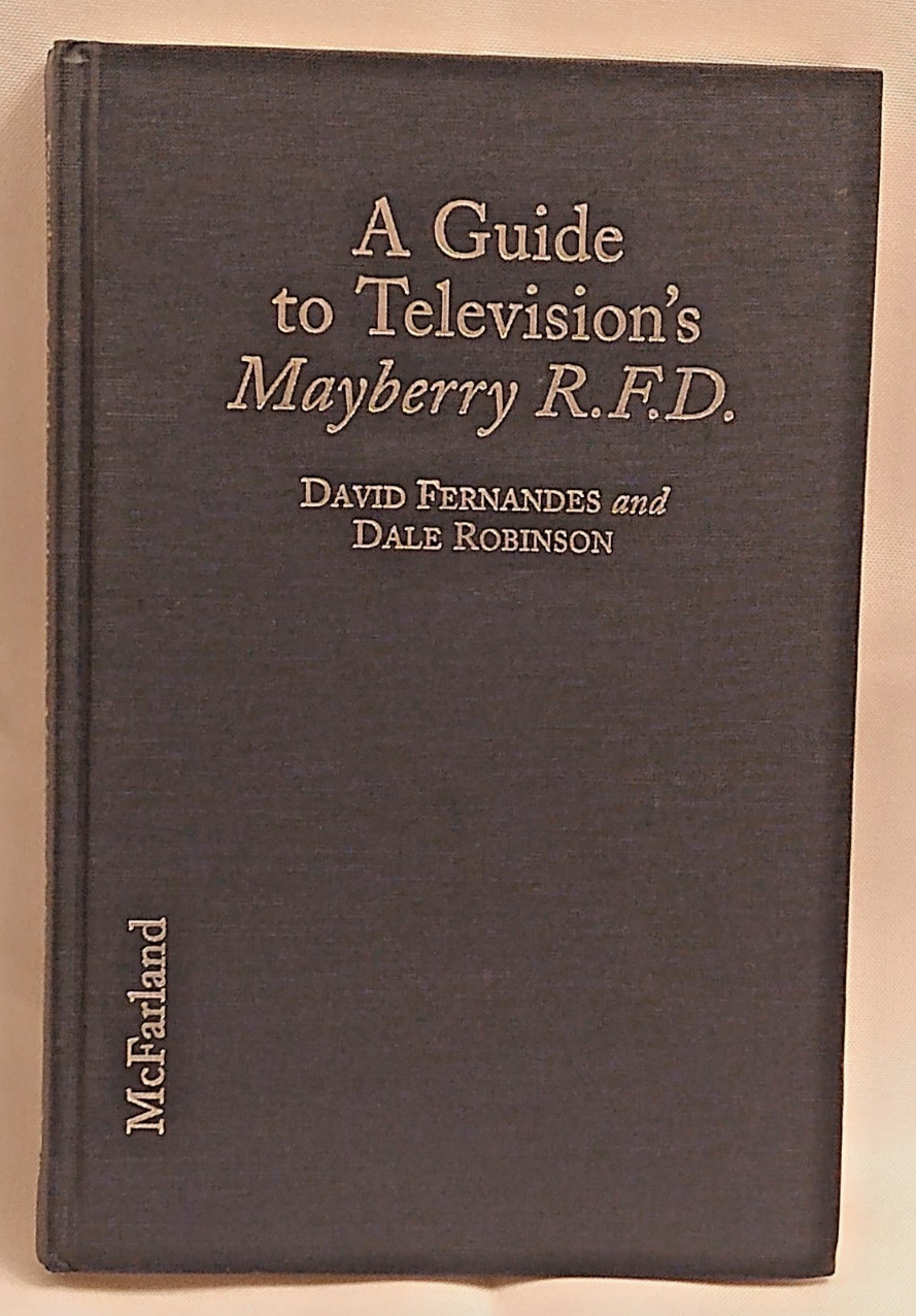 A Guide to Television&rsquo;s Mayberry R.F.D. by David Fernandes Dale Robinson HC
