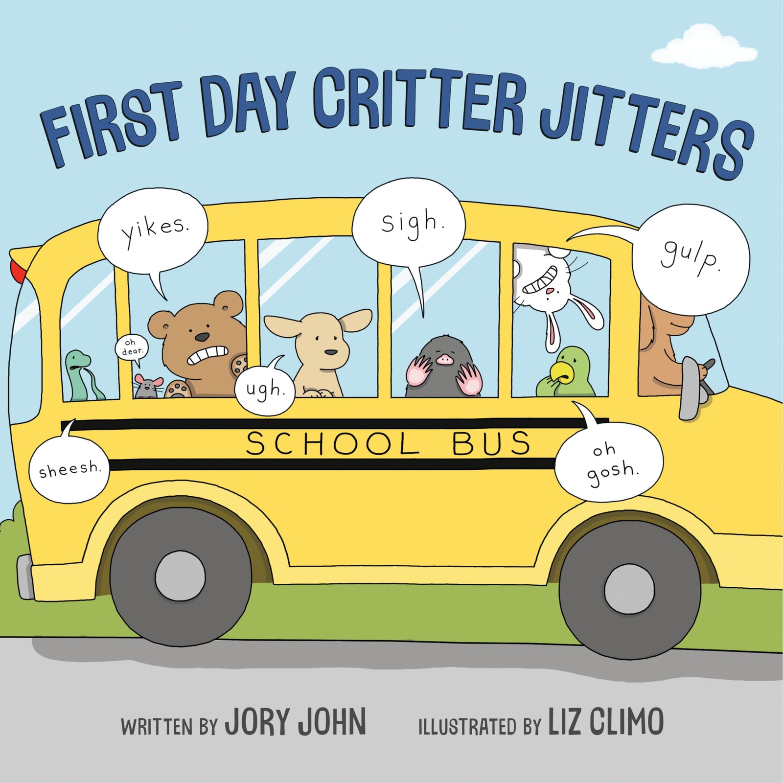 First Day Critter Jitters – hardcover Climo, Liz|John, Jory