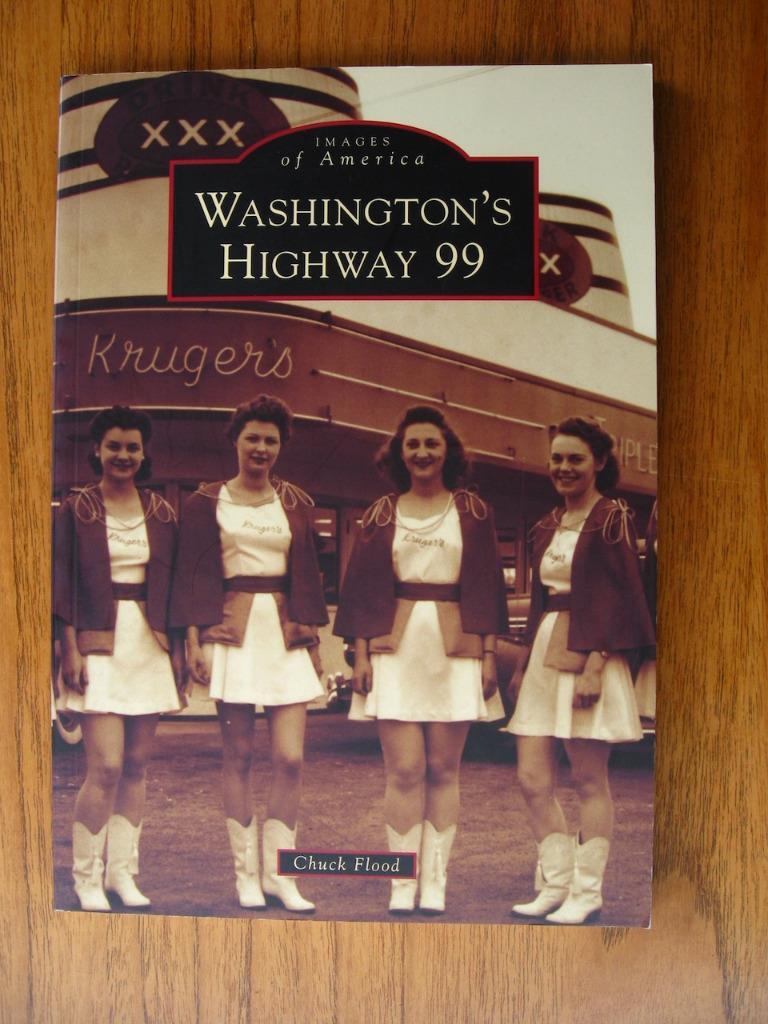 Images of America Washington&rsquo;s Highway 99 vintage photographs Pacific Northwest