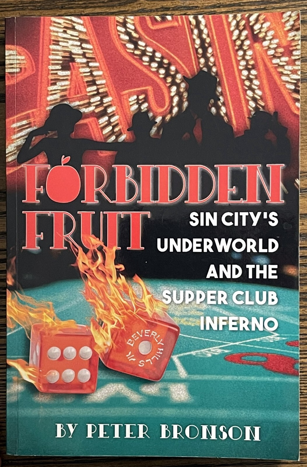 Forbidden Fruit: Sin City&rsquo;s Underworld and the Supper Club Inferno : Very Good