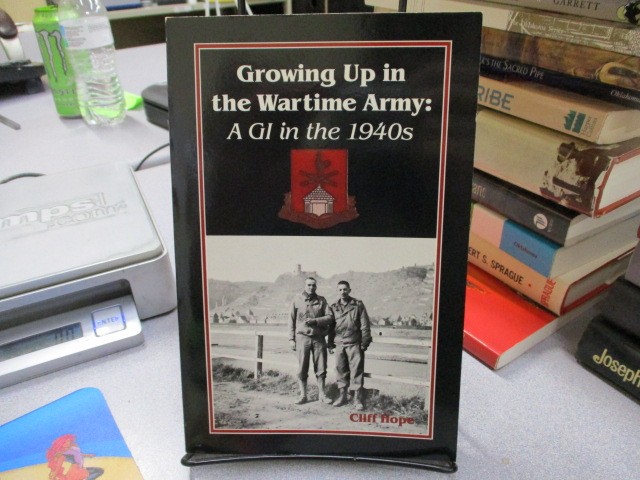 Growing Up in the Wartime Army: A Gi in the 1940&rsquo;s, Hope, Cliff, Jr.