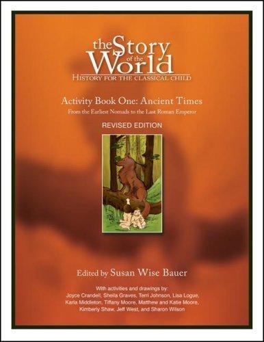 Story of the World Ser.: Story of the World Ancient Times Activity Book 1 3e by