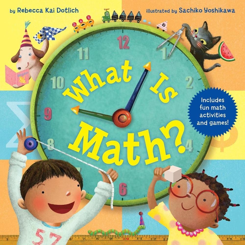 What Is Math? by Rebecca Kai Dotlich Paperback Book