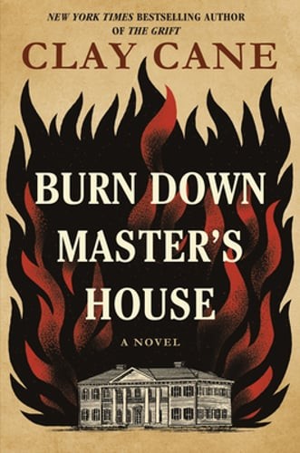 Burn Down Master&rsquo;s House by Clay Cane: New