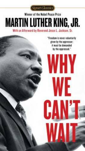 Why We Can&rsquo;t Wait (Signet Classics) – Paperback – GOOD