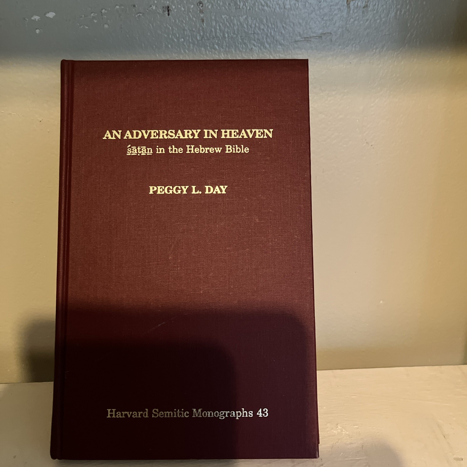 An Adversary In Heaven, Satan In The Hebrew Bible