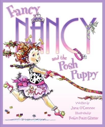 Fancy Nancy and the Posh Puppy – Hardcover By O&rsquo;Connor, Jane – VERY GOOD