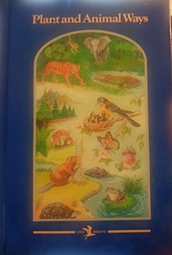Plant and Animal Ways (Child Horizons)