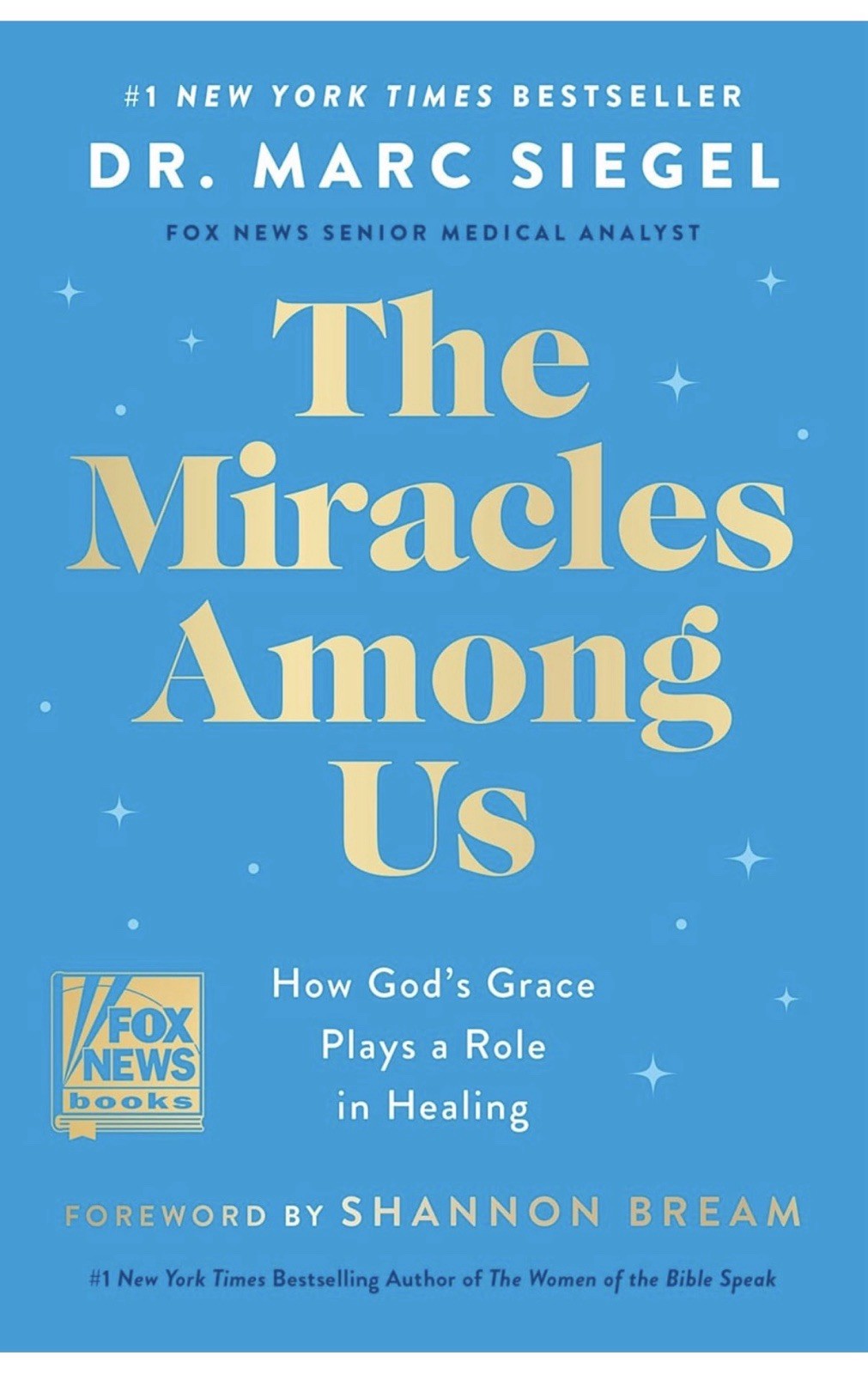 The Miracles Among Us: How God&rsquo;s Grace Plays a Role in Healing NEW Hardcover