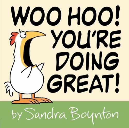Woo Hoo! You&rsquo;re Doing Great! by Boynton, Sandra