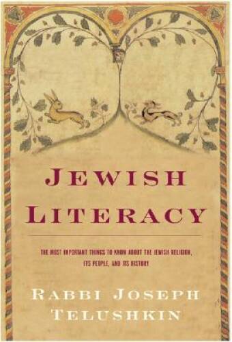 Jewish Literacy: The Most Important Things to Know About the Jewish – VERY GOOD