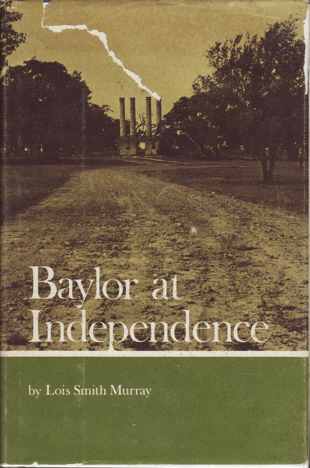 Baylor at Independence: 1845-1886. Lois Smith-Murray