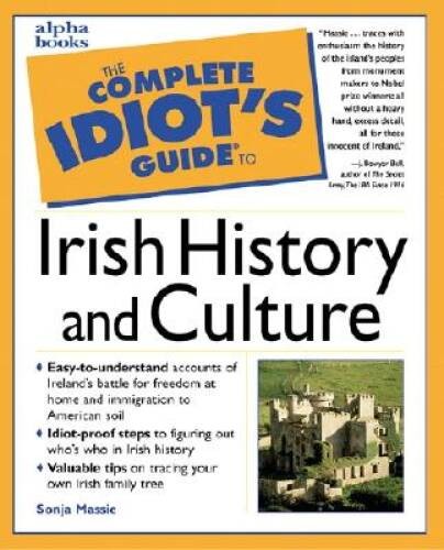 The Complete Idiot&rsquo;s Guide to Irish History and Culture – Paperback – GOOD