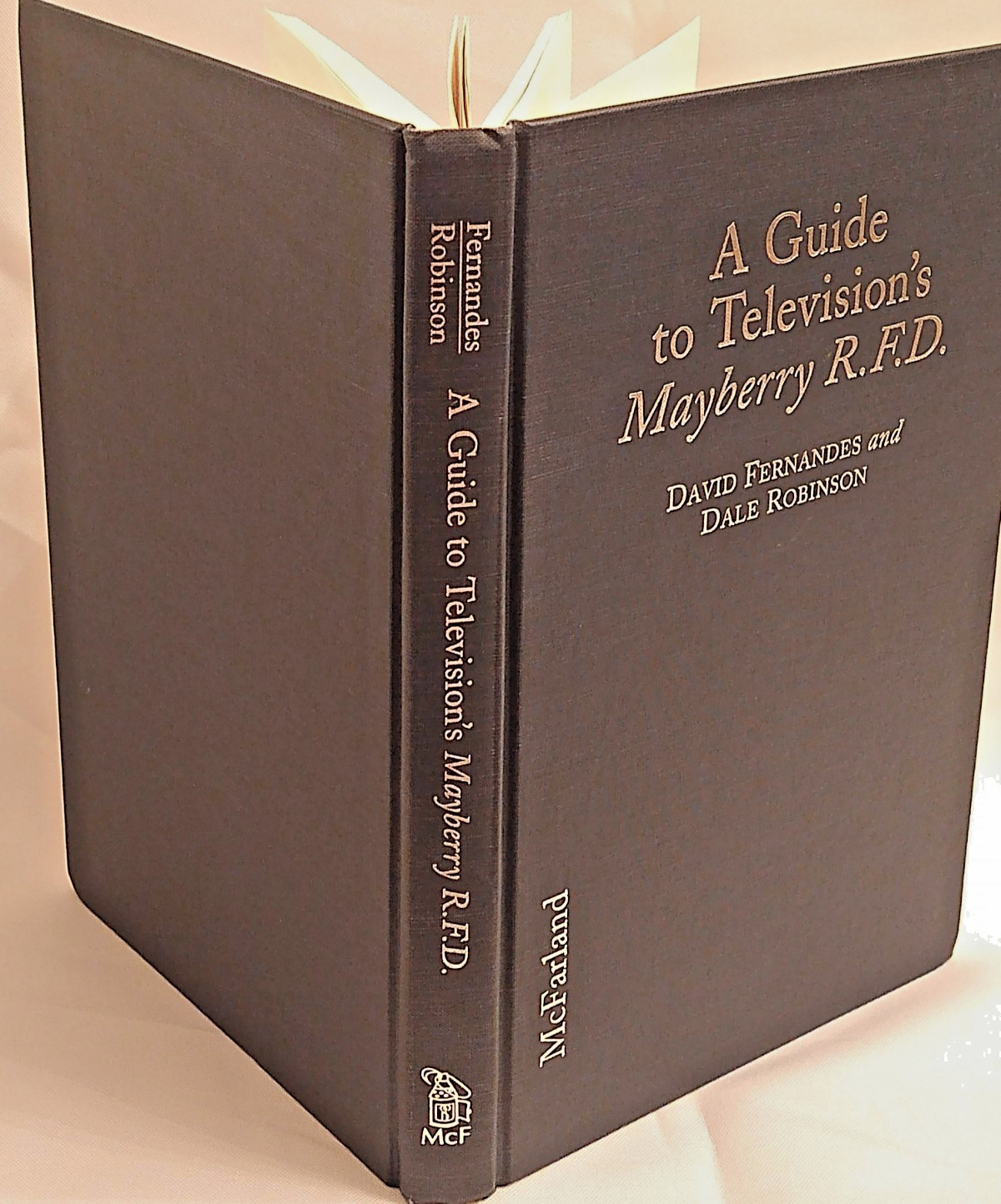 A Guide to Television&rsquo;s Mayberry R.F.D. by David Fernandes Dale Robinson HC