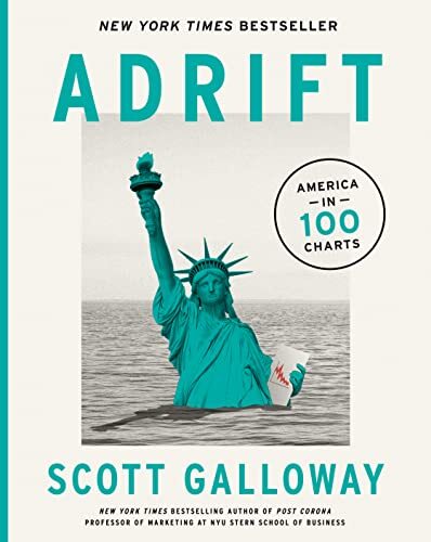 Adrift: America in 100 Charts, Galloway, Scott
